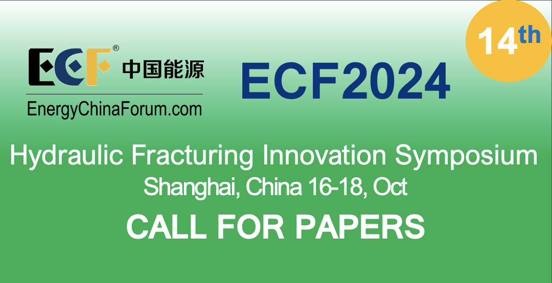 ECF2024 Hydraulic Fracturing Innovation Symposium, Oct 16-18, Shanghai , China
